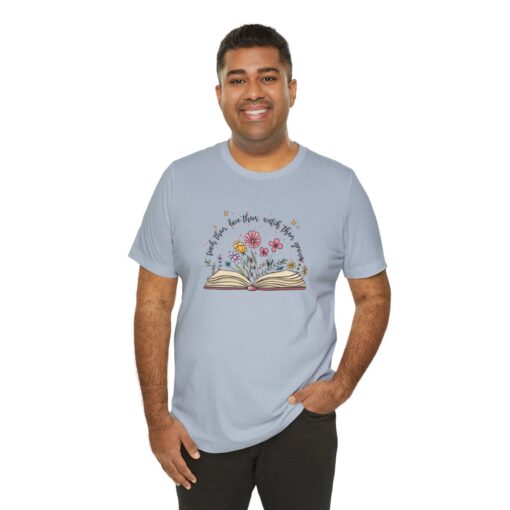 Teach them love them watch them grow tee - Image 11