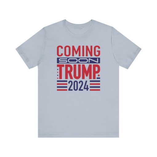 Trump Coming Soon 2024 Tee - Image 27