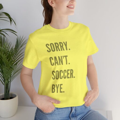 Sorry Can't Soccer Bye - Image 12