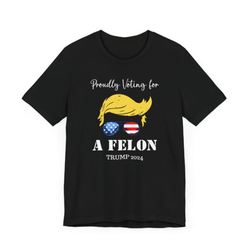 Still Voting for a Felon Trump Tee - Image 61