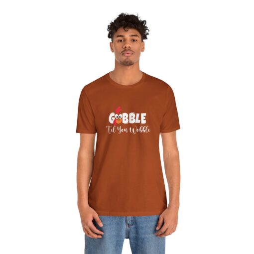 Gobble til You Wobble Thanksgiving Tee - Image 244