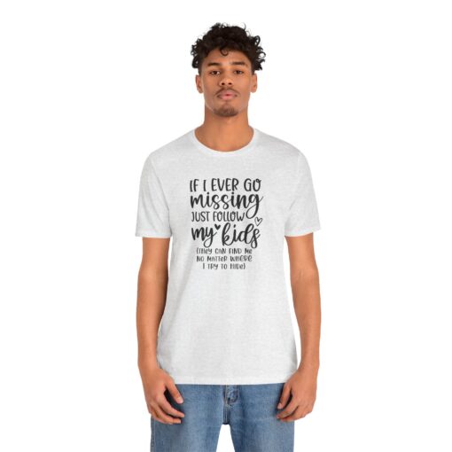 If Mom Goes Missing shirt - Image 70