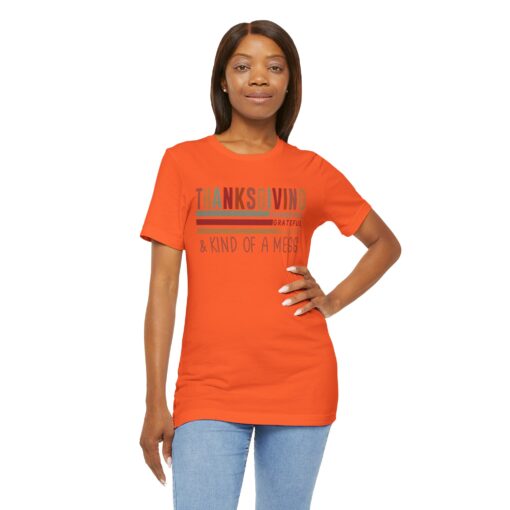 Thanksgiving & Kind of a Mess Tee - Image 109