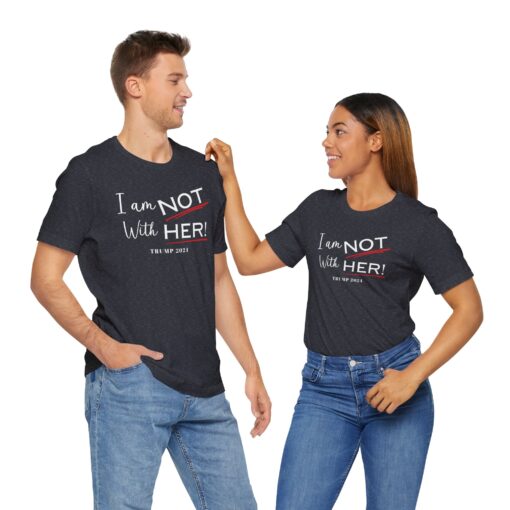 I am NOT with HER tee - Image 50