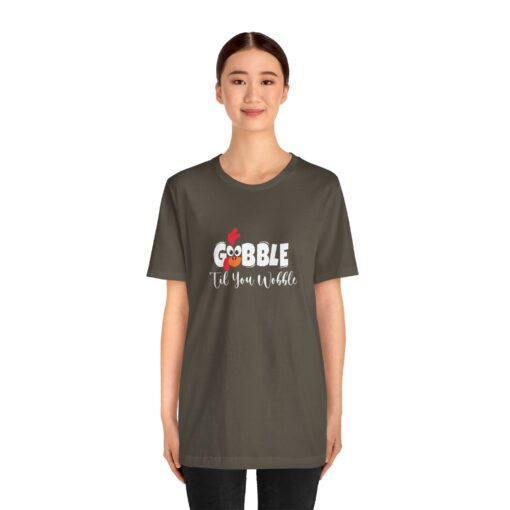 Gobble til You Wobble Thanksgiving Tee - Image 301