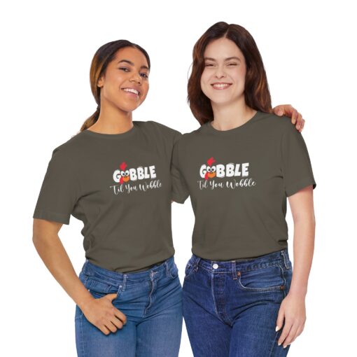 Gobble til You Wobble Thanksgiving Tee - Image 317