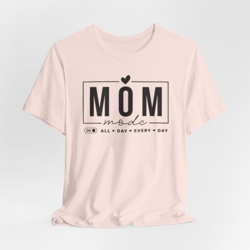 Mom Mode shirt - Image 64