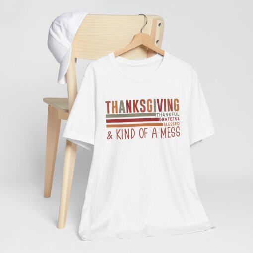 Thanksgiving & Kind of a Mess Tee - Image 37