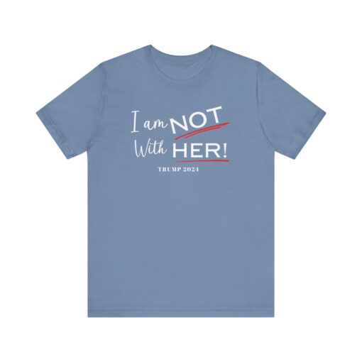 I am NOT with HER tee - Image 35