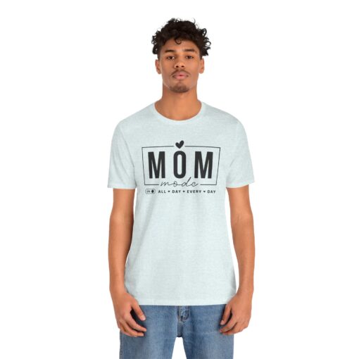 Mom Mode shirt - Image 273