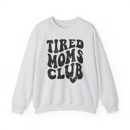 Tired moms club Sweatshirt - Image 23