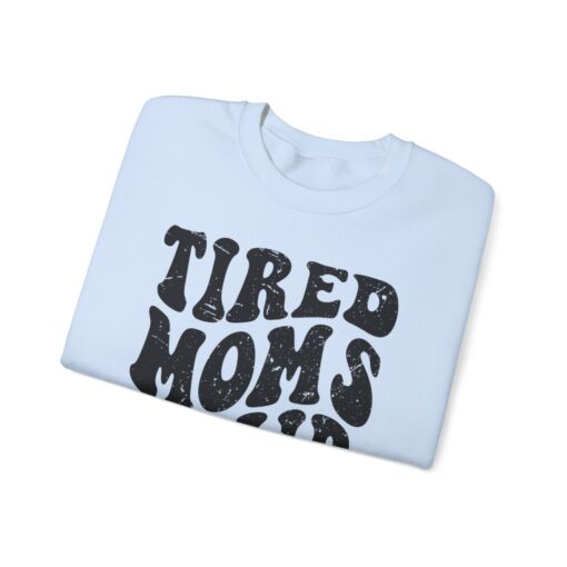 Tired moms club Sweatshirt - Image 36