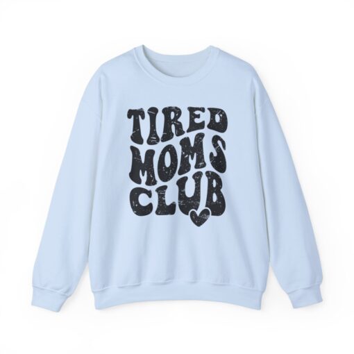 Tired moms club Sweatshirt - Image 34