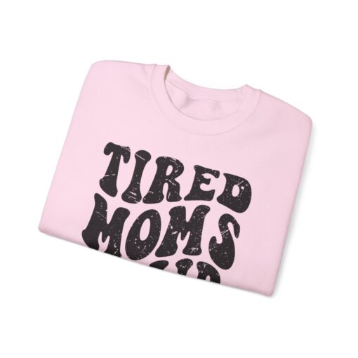 Tired moms club Sweatshirt - Image 47