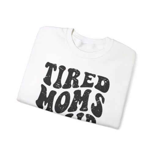 Tired moms club Sweatshirt - Image 14