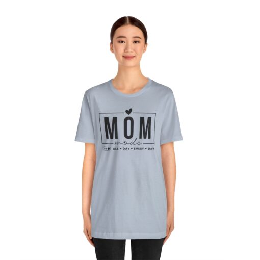 Mom Mode shirt - Image 301