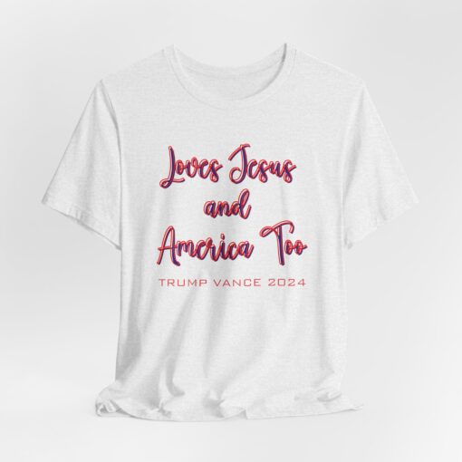 Loves Jesus & America Tee - Image 64