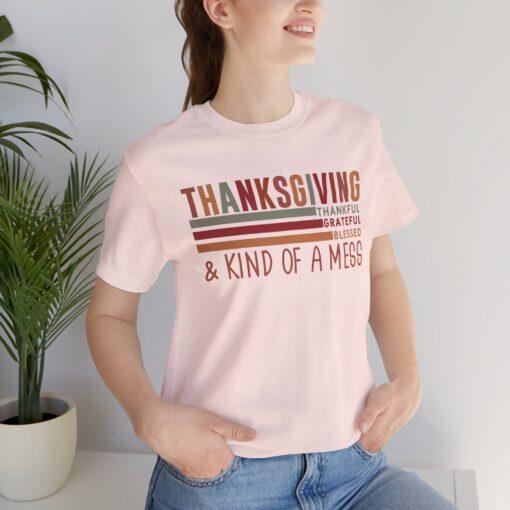 Thanksgiving & Kind of a Mess Tee - Image 24