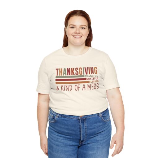 Thanksgiving & Kind of a Mess Tee - Image 160