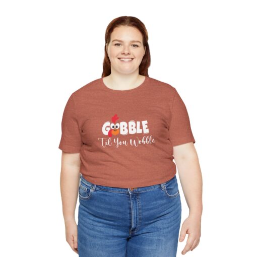 Gobble til You Wobble Thanksgiving Tee - Image 102