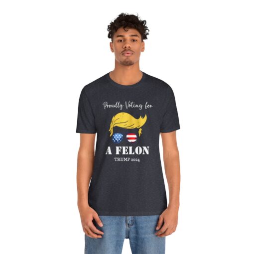 Still Voting for a Felon Trump Tee - Image 186