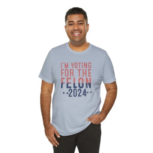 Voting for The Felon Tee - Image 132