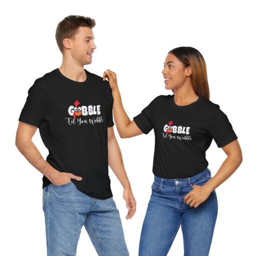 Gobble til You Wobble Thanksgiving Tee - Image 170