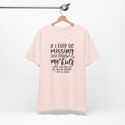 If Mom Goes Missing shirt - Image 7