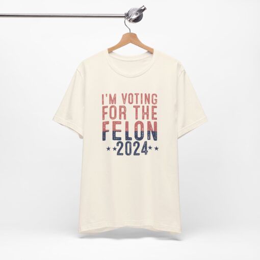 Voting for The Felon Tee - Image 65