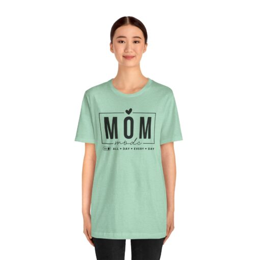 Mom Mode shirt - Image 243