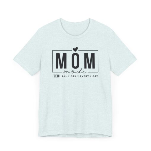 Mom Mode shirt - Image 264