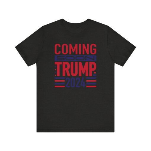 Trump Coming Soon 2024 Tee - Image 19