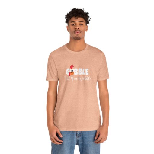 Gobble til You Wobble Thanksgiving Tee - Image 186