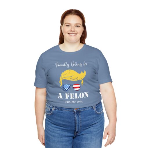 Still Voting for a Felon Trump Tee - Image 160