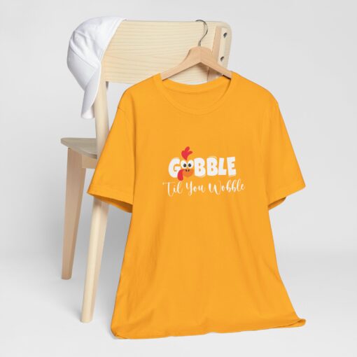 Gobble til You Wobble Thanksgiving Tee - Image 211