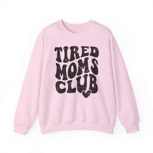 Tired Moms Club Sweatshirt - Image 45