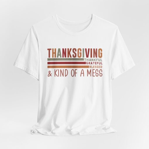 Thanksgiving & Kind of a Mess Tee - Image 35