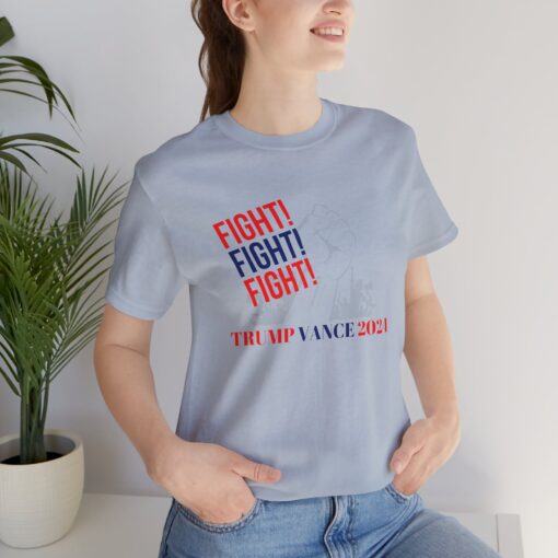 Trump Vance Fight Fight Fight Tee - Image 20