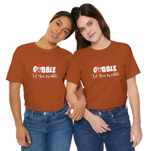 Gobble til You Wobble Thanksgiving Tee - Image 258