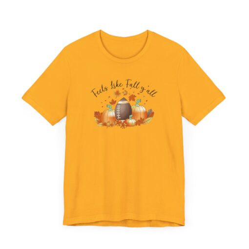 Feels Like Fall Y'all T-Shirt - Image 148