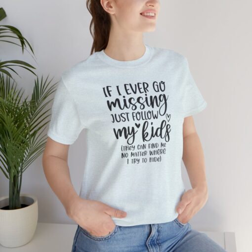 If Mom goes missing shirt - Image 8