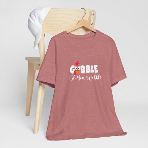 Gobble til You Wobble Thanksgiving Tee - Image 66