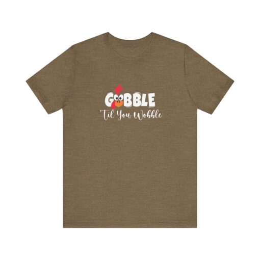 Gobble til You Wobble Thanksgiving Tee - Image 262