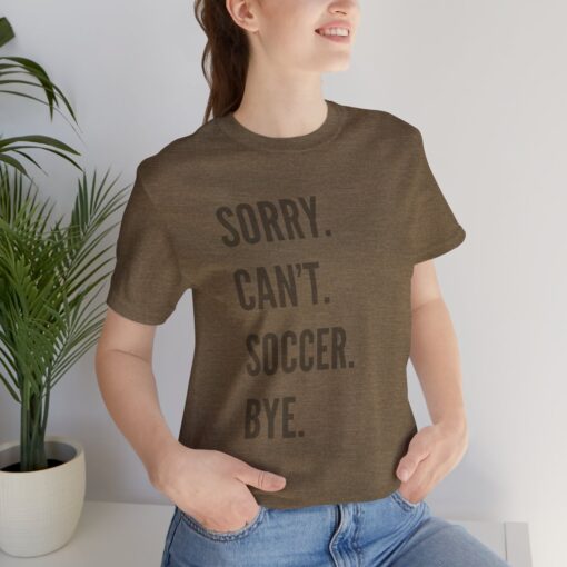 Sorry Can't Soccer Bye - Image 11