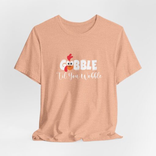 Gobble til You Wobble Thanksgiving Tee - Image 180