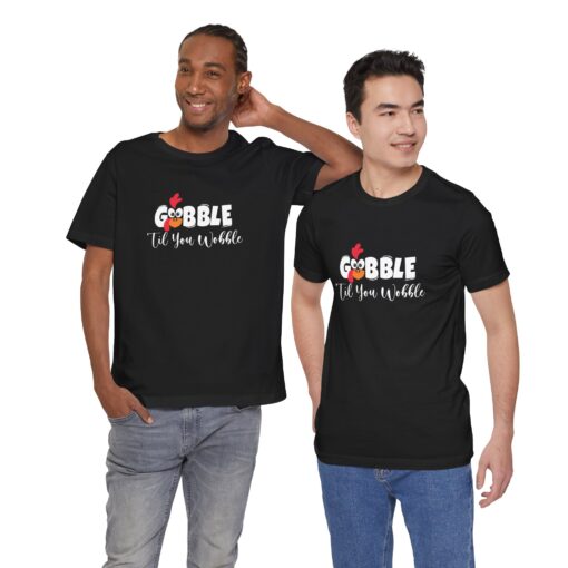 Gobble til You Wobble Thanksgiving Tee - Image 173