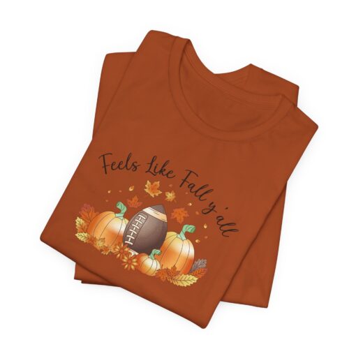 Feels Like Fall Y'all T-Shirt - Image 179