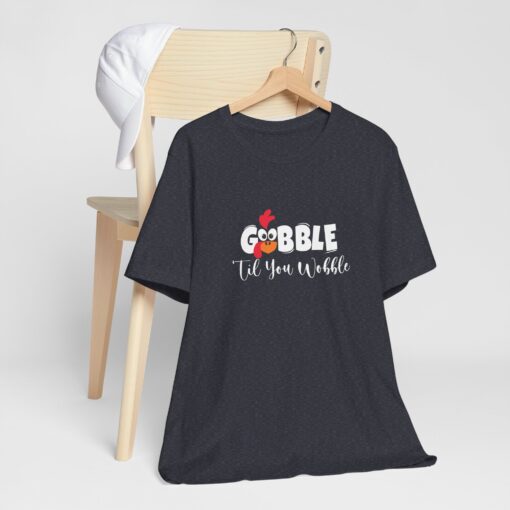 Gobble til You Wobble Thanksgiving Tee - Image 327