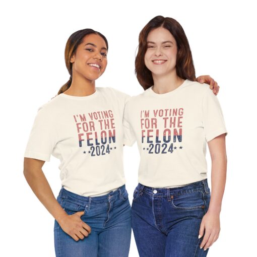 Voting for The Felon Tee - Image 85