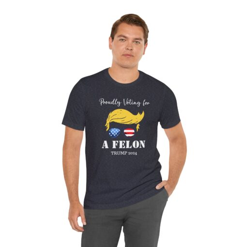 Still Voting for a Felon Trump Tee - Image 188